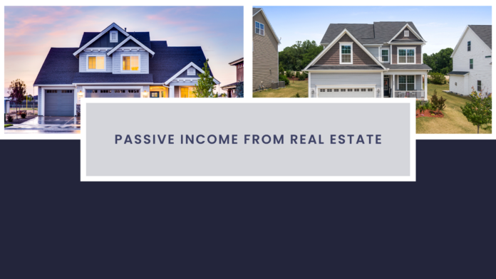 How to Earn Passive Income from Real Estate